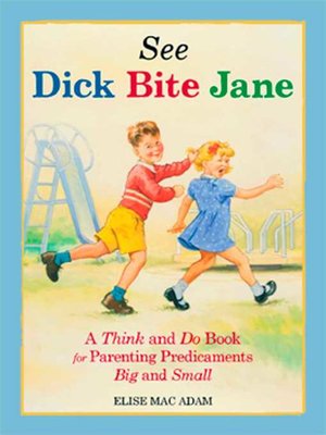 cover image of See Dick Bite Jane